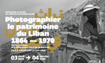Arab World Institute - Exhibition "Photographing Lebanon's Heritage, 1864–1970"