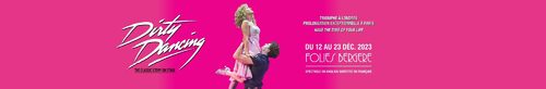 Dirty Dancing, The Classic Story on Stage at the Folies Bergère from December 12 to December 23, 2023 in Paris.