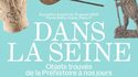 Die archäologische Krypta der Île de la Cité - Ausstellung: In der Seine - Gefundene Objekte von der Vorgeschichte bis heute