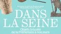 The Archaeological Crypt of the Île de la Cité - Exhibition: In the Seine - Objects Found from Prehistory to the Present